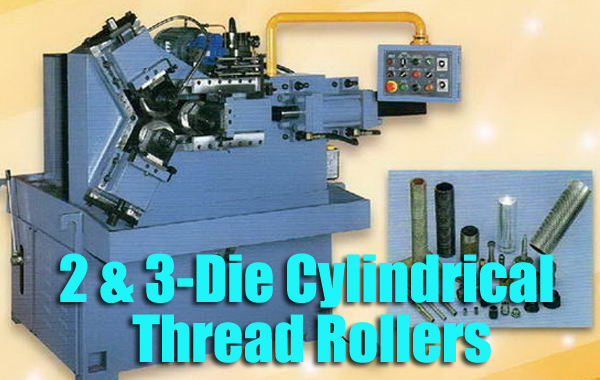 2 &3 Die Cylindrical Thread Rollers